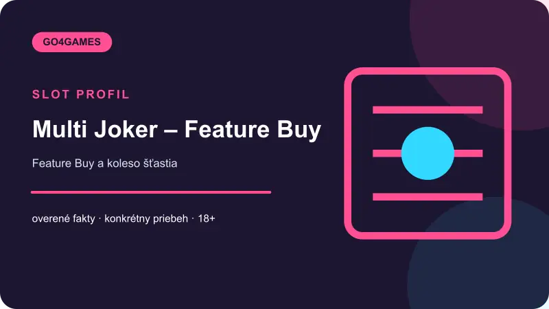 Multi Joker – Feature Buy – prehľad hernej mechaniky