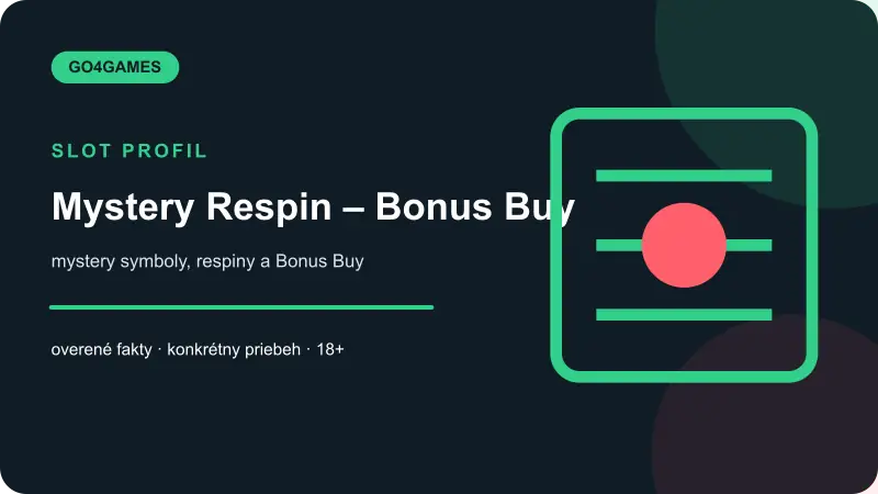 Mystery Respin – Bonus Buy – prehľad hernej mechaniky